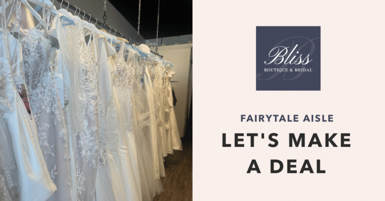 Bliss Bridal’s “Let’s Make A Deal”: Find Your Dream Dress!